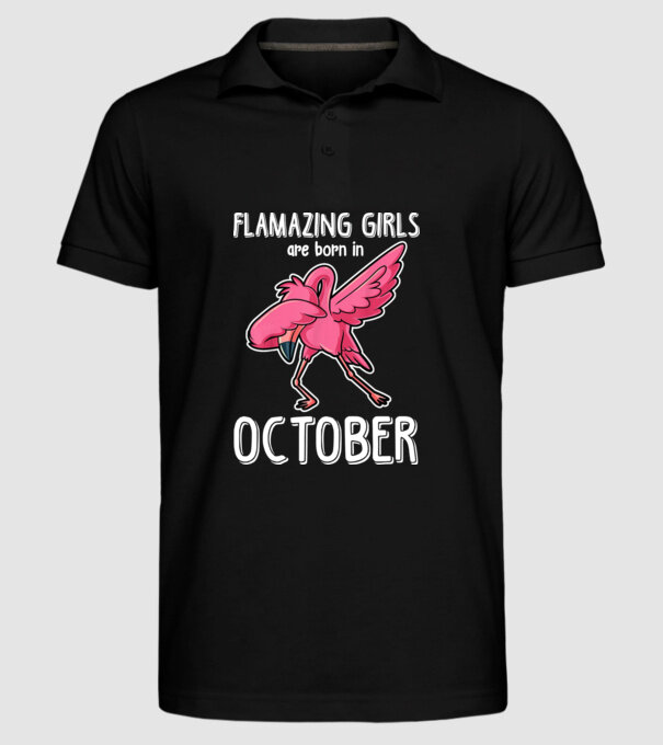 Flamazing girls are born in october model negru pe tricou