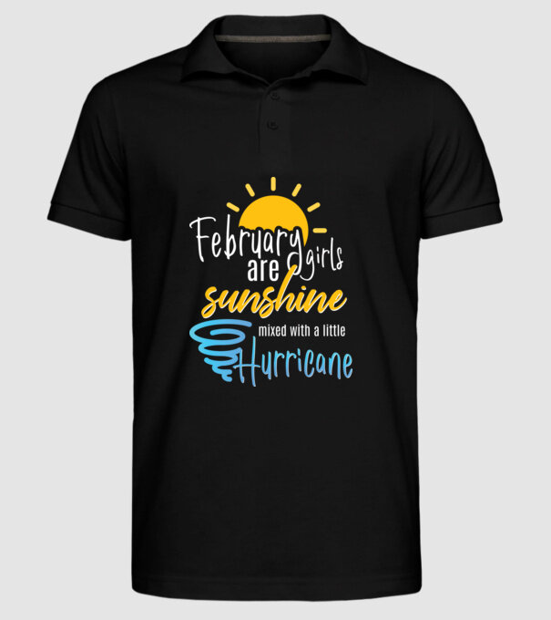 February Girls are Sunshine mixed with a little Hurricane model negru pe tricou