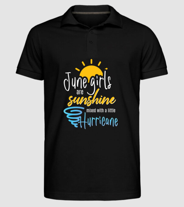 June Girls are Sunshine mixed with a little Hurricane model negru pe tricou