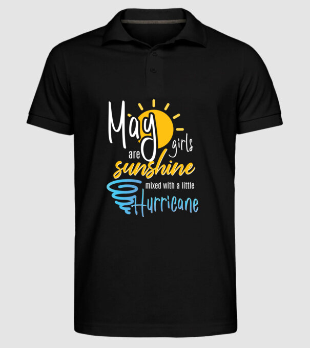 May Girls are Sunshine mixed with a little Hurricane model negru pe tricou