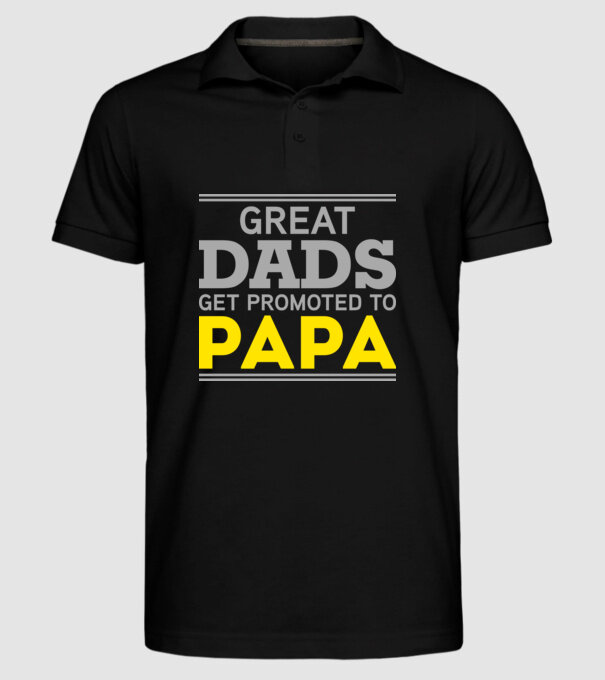 Great dads get promoted to papa model negru pe tricou