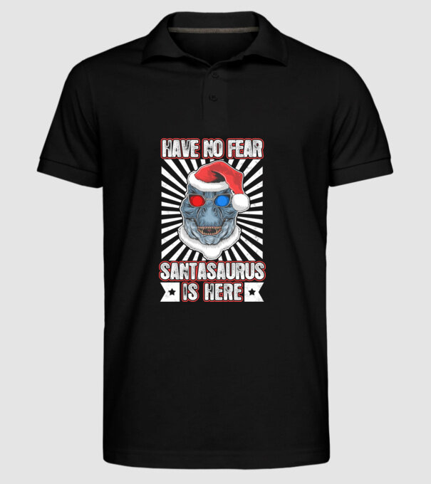 Have no fear Santasaurus is here model negru pe tricou