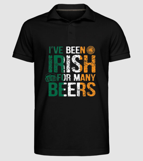 'I''ve been Irish So many Beers' model negru pe tricou