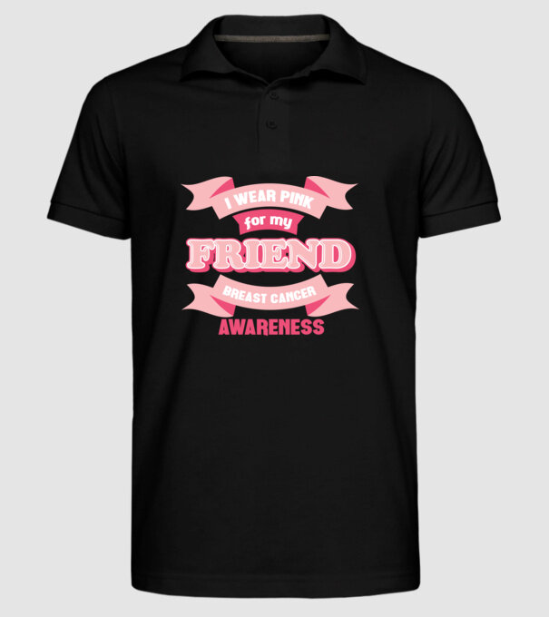 I wear pink for my friend model negru pe tricou