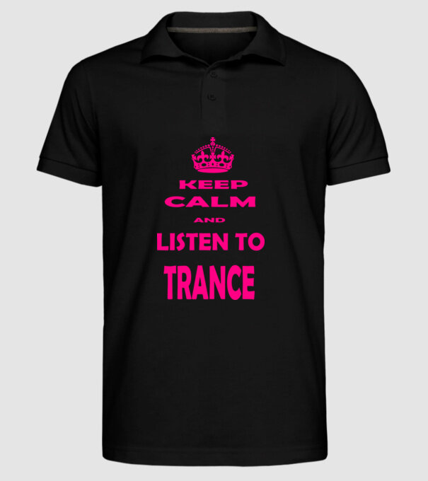 Keep Calm and Listen To Trance model negru pe tricou