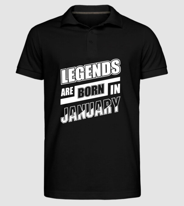 Legends are born in January model negru pe tricou