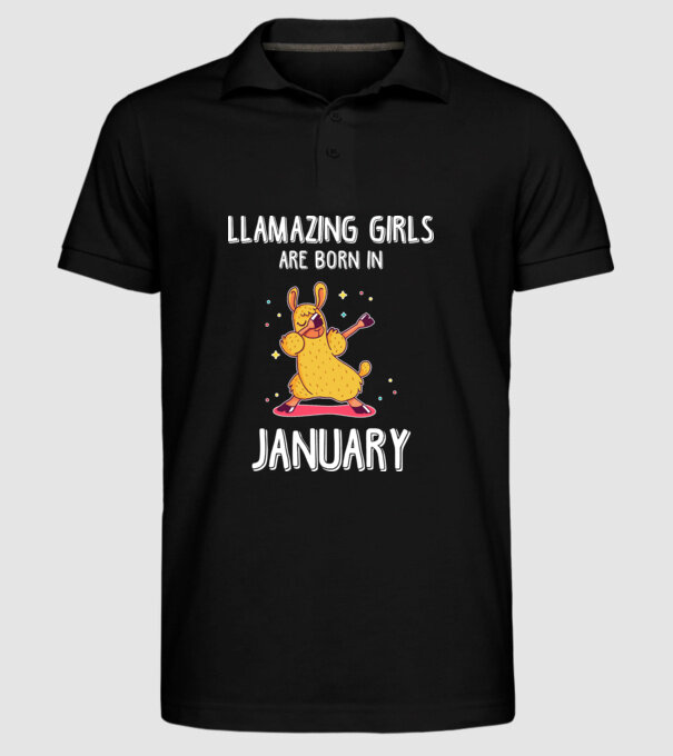 Llamazing girls are born in january model negru pe tricou