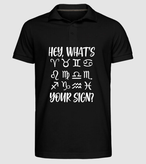 'Hey What''s Your Sign? Horoscope' model negru pe tricou