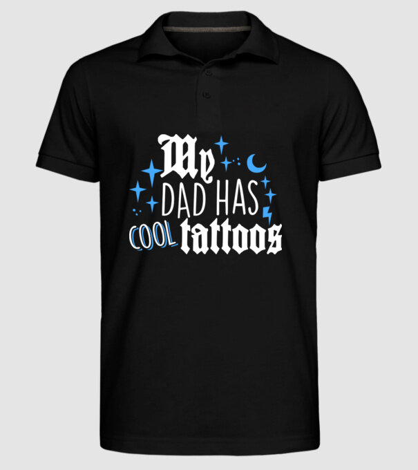 My dad has cool tattoos model negru pe tricou