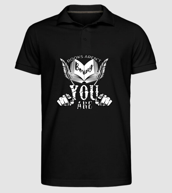 Cărțile nu sunt plictisitoare, tu ești! model negru pe tricou