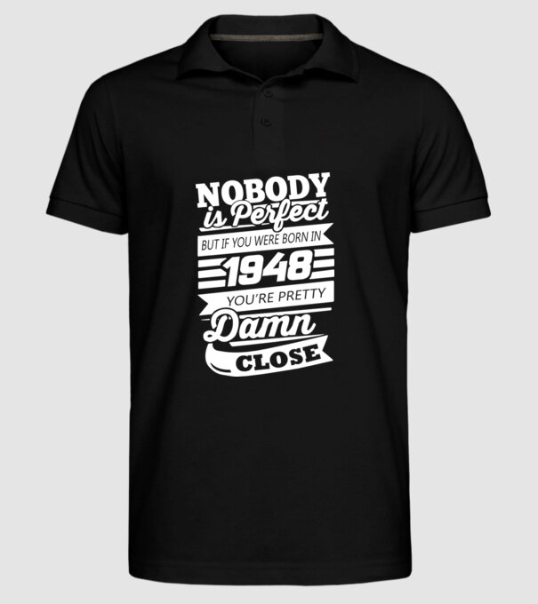 nobody is perfect 1948 model negru pe tricou