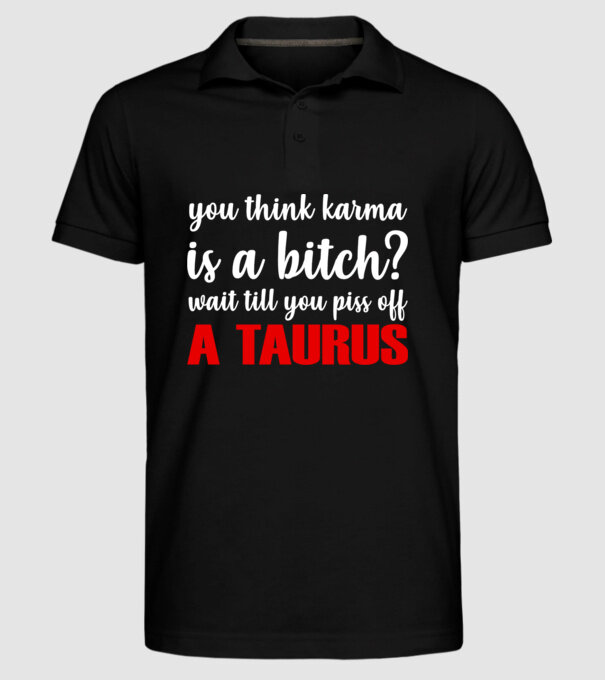 Piss of a TAURUS model negru pe tricou