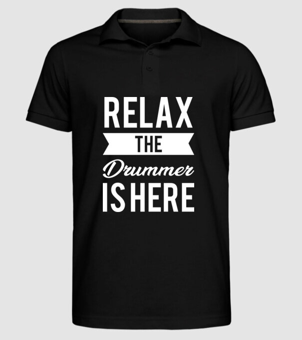 Relax The Drummer is Here model negru pe tricou