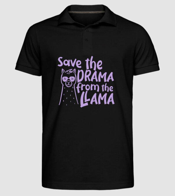 Save the drama from the llama model negru pe tricou