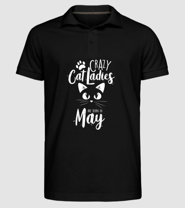 Crazy Cat Ladies are born in May model negru pe tricou