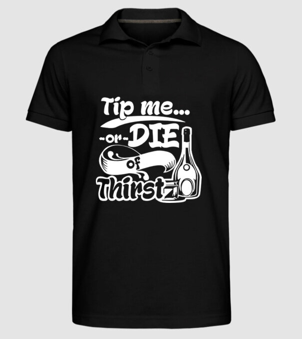 Tip me or die in Thirst model negru pe tricou