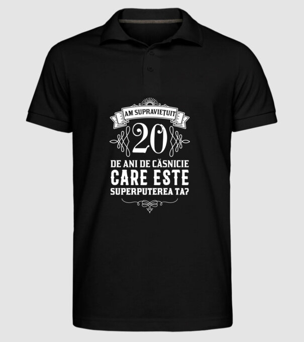 Am supraviețuit 20 de ani de căsnicie - care este superputerea ta? model negru pe tricou