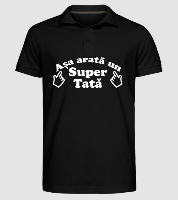 Așa arată un super tată! model negru pe tricou