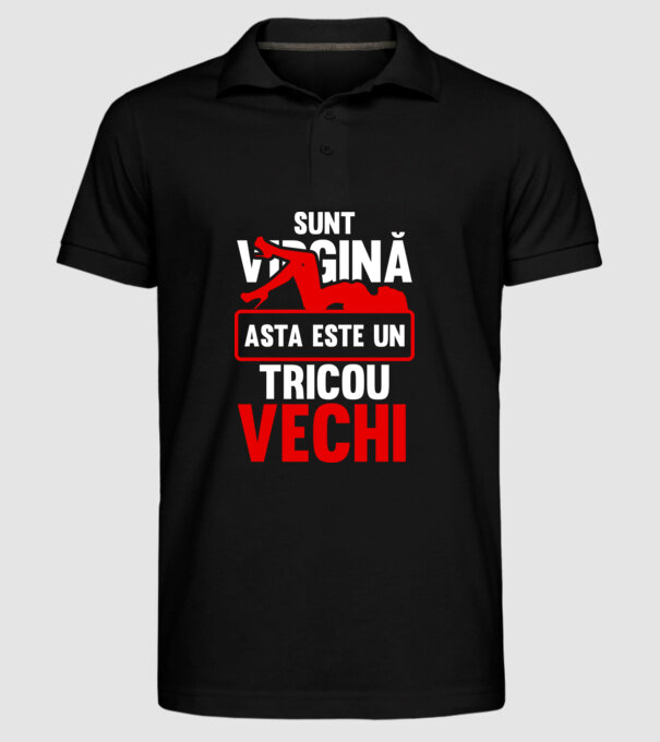 sunt virgină! - Asta este un tricou vechi model negru pe tricou