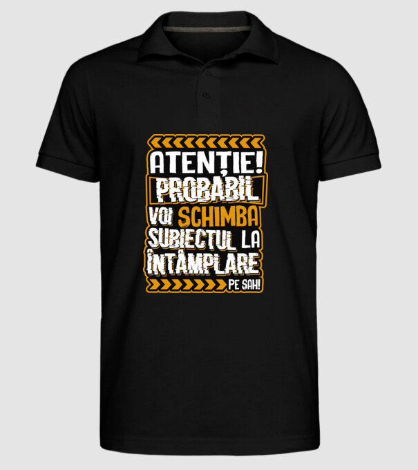 Atenție, probabil voi schimba subiectul la întâmplare pe șah model negru pe tricou
