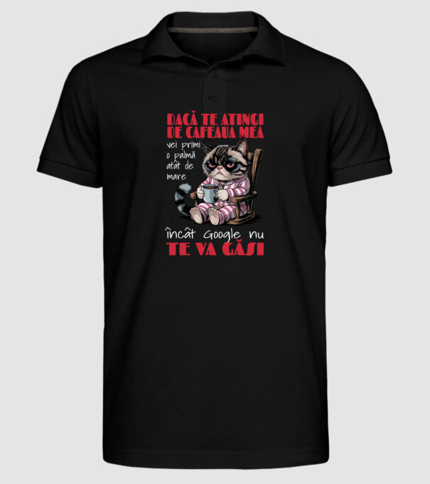 atinge cafeaua mea și nici măcar Google nu te va găsi Negru model negru pe tricou
