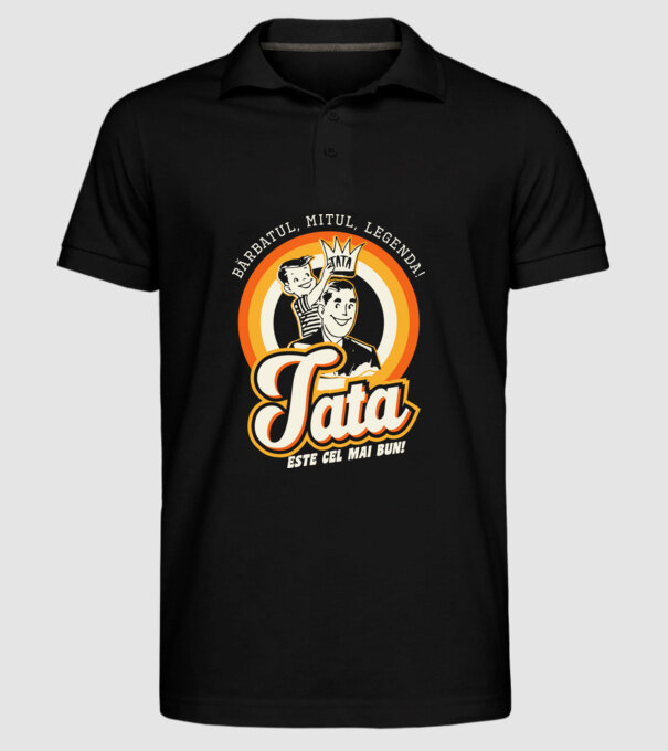 Bărbatul, mitul, legenda! Tata este cel mai bun! model negru pe tricou