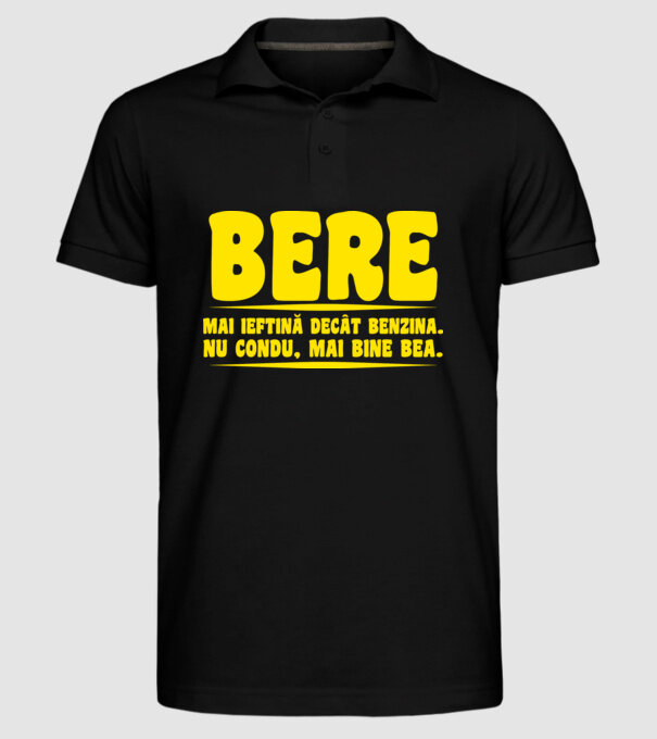 bere: mai ieftină decât benzina. nu condu, mai bine bea. model negru pe tricou