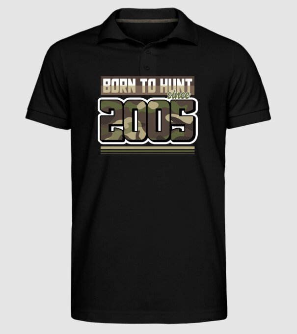 Born to hunt since 2005 model negru pe tricou