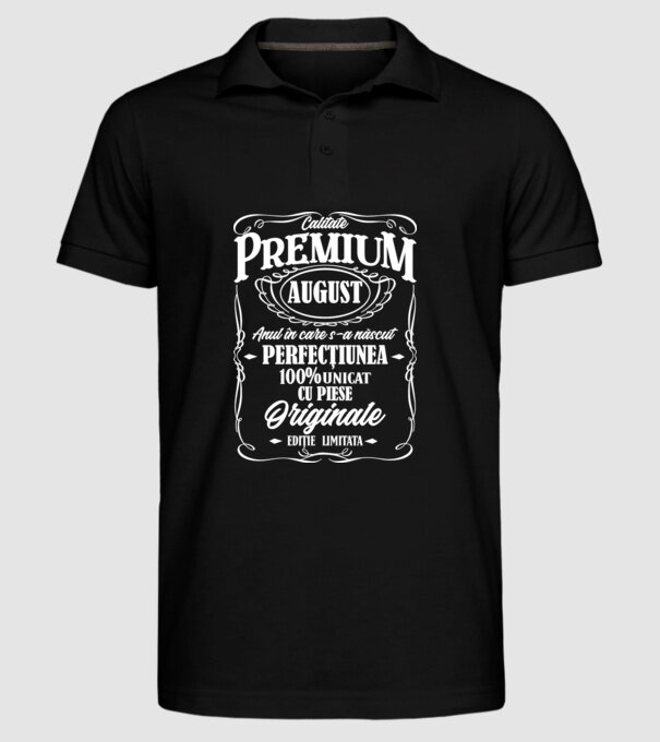 calitate premium -august- anul în care s-a născut - perfecțiunea - 100% unicat, cu piese originale, ediție limitată model negru pe tricou