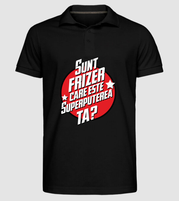 sunt frizer, care este superputerea ta? model negru pe tricou