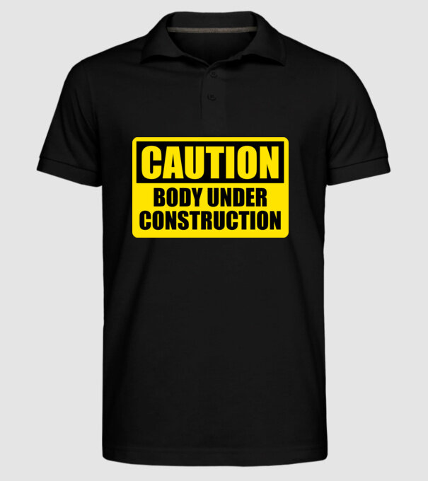 Caution Body Under Construction model negru pe tricou