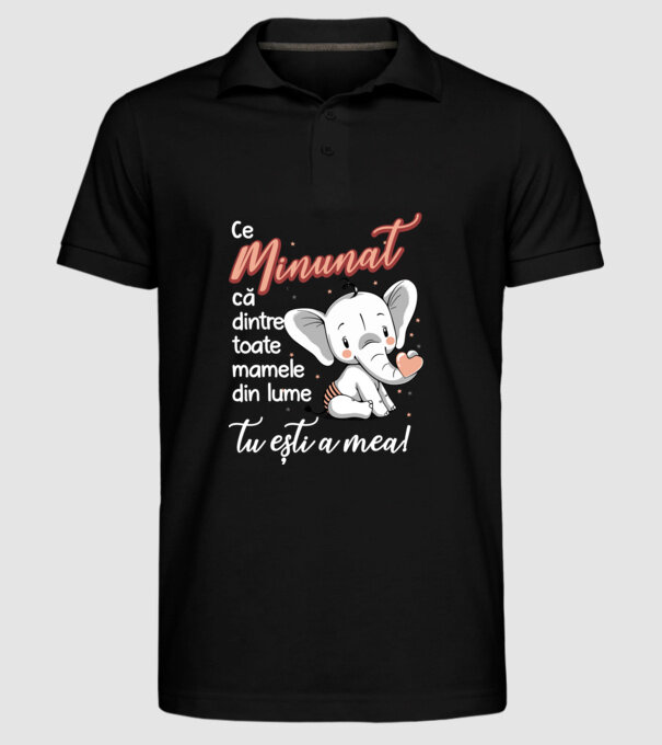 Ce minunat că dintre toate mamele din lume, tu ești a mea! model negru pe tricou