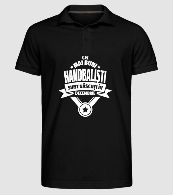 Cei mai buni handbaliști sunt născuți în Decembrie model negru pe tricou