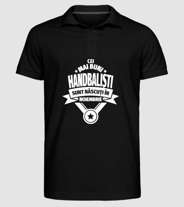 Cei mai buni handbaliști sunt născuți în Noiembrie model negru pe tricou