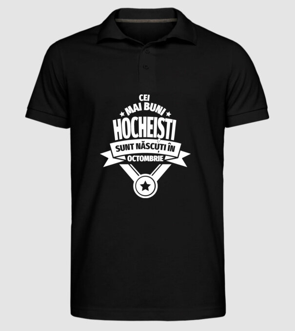 Cei mai buni hocheiști sunt născuți în Octombrie model negru pe tricou