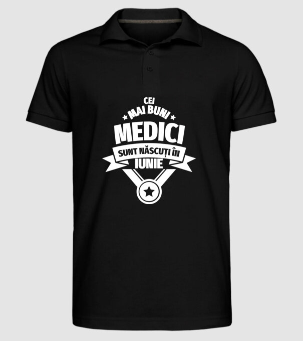 Cei mai buni medici sunt născuți în Iunie model negru pe tricou