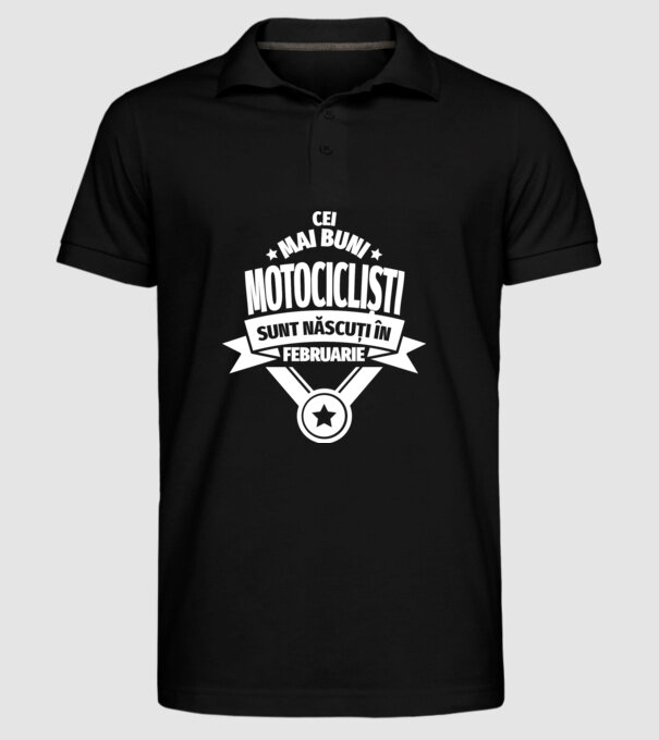 Cei mai buni motocicliști sunt născuți în februarie model negru pe tricou