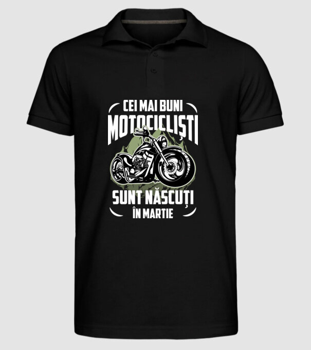 Cei mai buni motocicliști sunt născuți în Martie model negru pe tricou