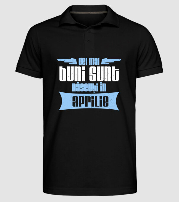 Cei mai buni sunt născuți în aprilie model negru pe tricou