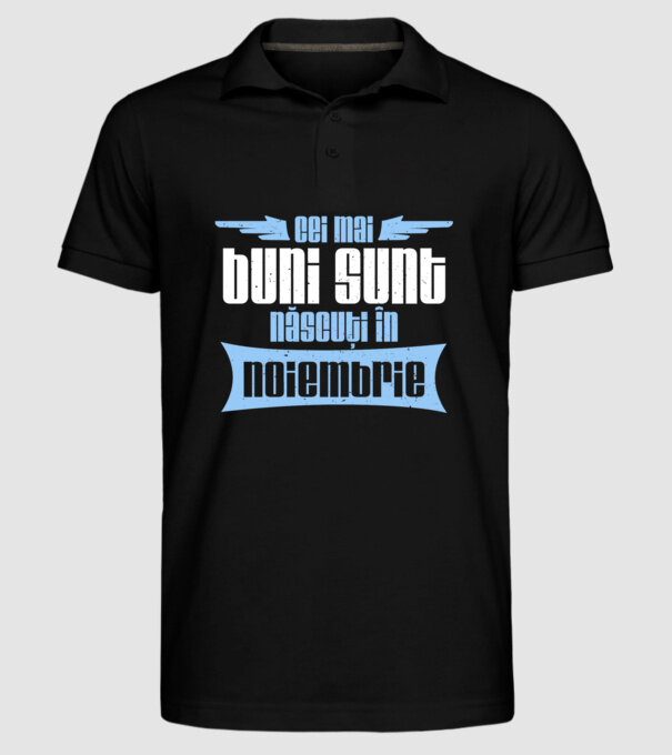 Cei mai buni sunt născuți în noiembrie model negru pe tricou