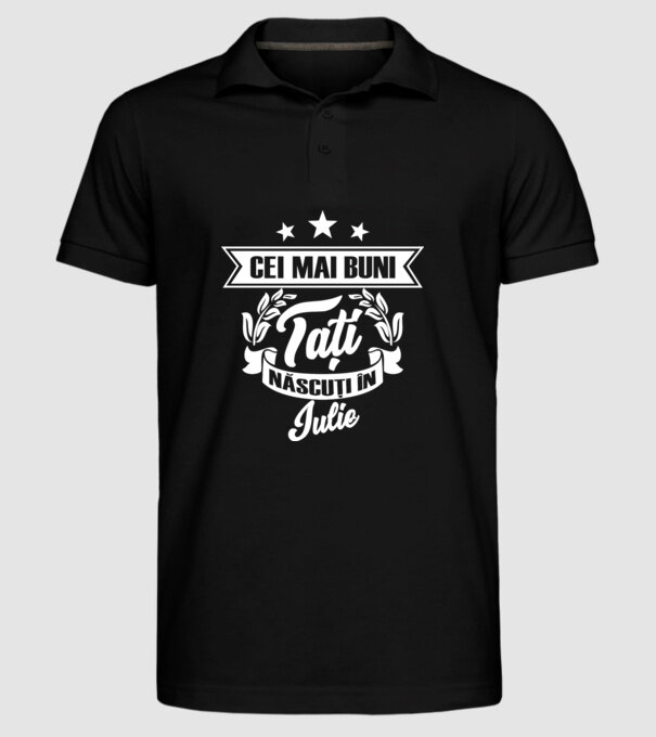 Cei mai buni tați sunt născuți în iulie model negru pe tricou
