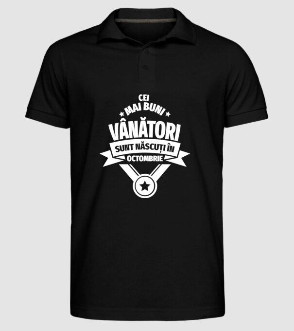 Cei mai buni vânători sunt născuți în Octombrie model negru pe tricou