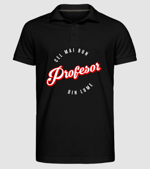 Cel mai bun PROFESOR din lume model negru pe tricou