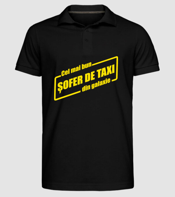 Cel mai bun șofer de taxi din galaxie model negru pe tricou