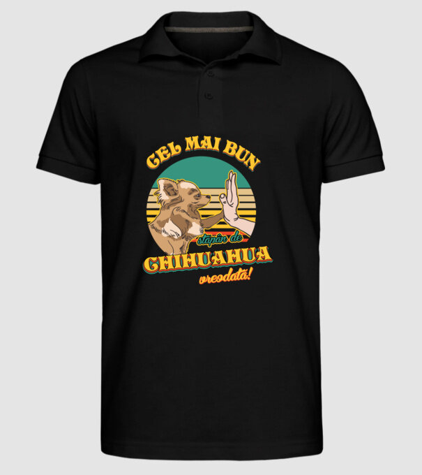 Cel mai bun stăpân de Chihuahua vreodată! model negru pe tricou