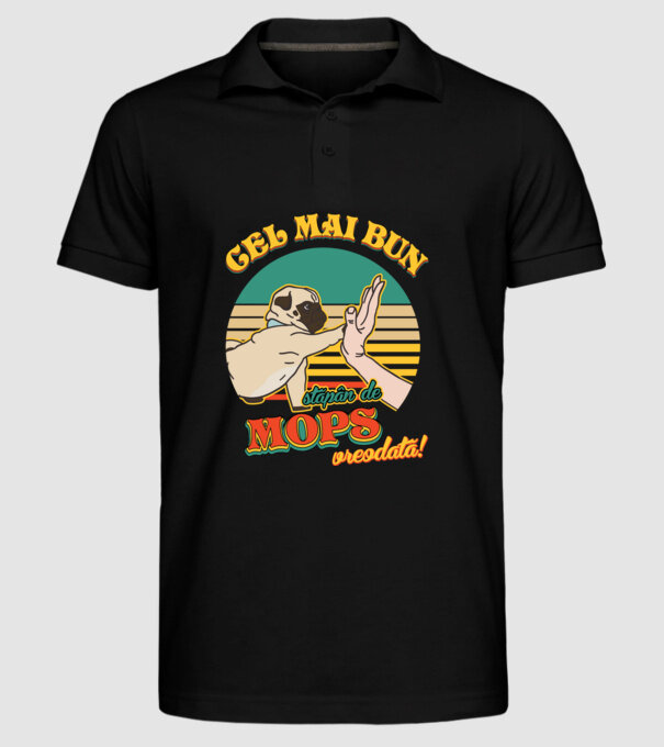 Cel mai bun stăpân de mops vreodată! model negru pe tricou