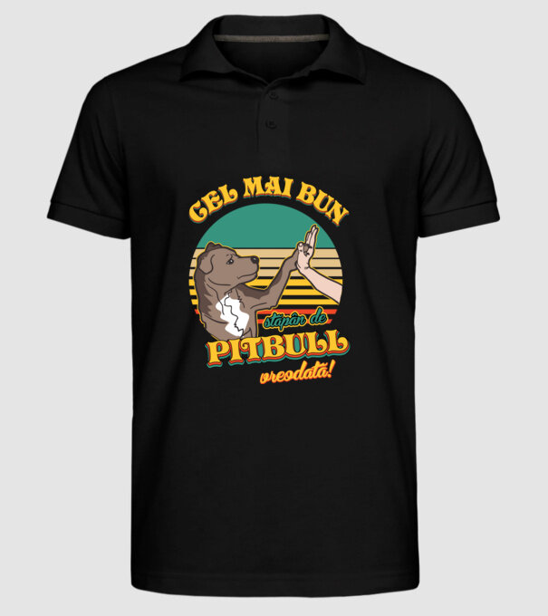 Cel mai bun stăpân de pitbull vreodată! model negru pe tricou