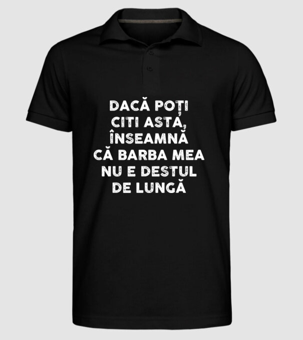 dacă poți citi asta, înseamnă că barba mea nu e destul de lungă model negru pe tricou