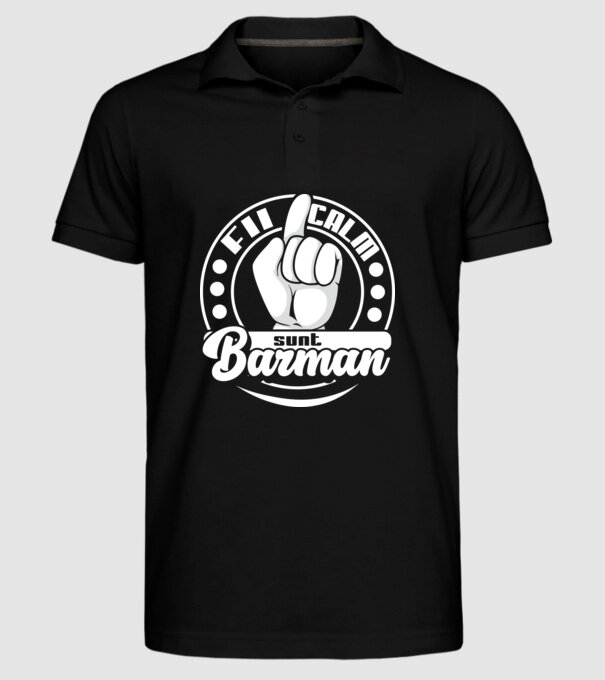 Fii calm... sunt barman model negru pe tricou