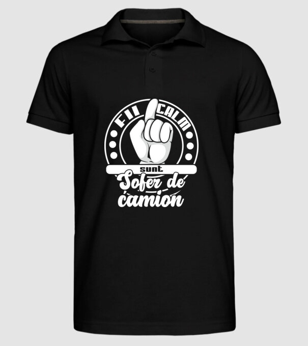 Fii calm... sunt șofer de camion model negru pe tricou